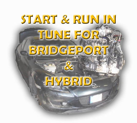 Start up/ Run in tune for hybrid and big bridgeprted RX-8s